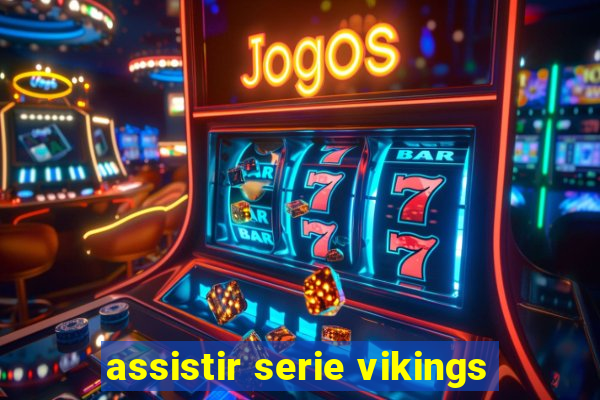 assistir serie vikings